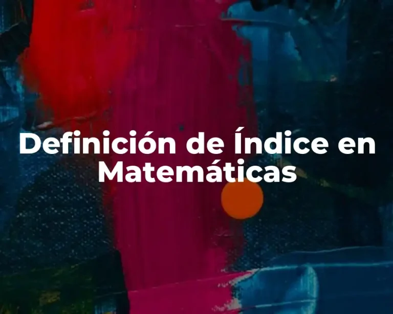 Definición de Índice en Matemáticas