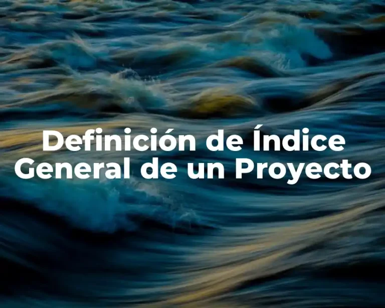Definición de Índice General de un Proyecto