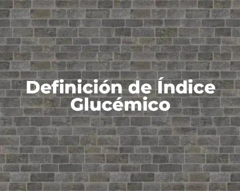 Definición de Índice Glucémico