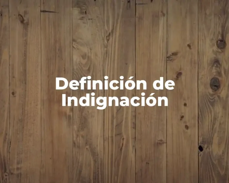 Definición de Indignación