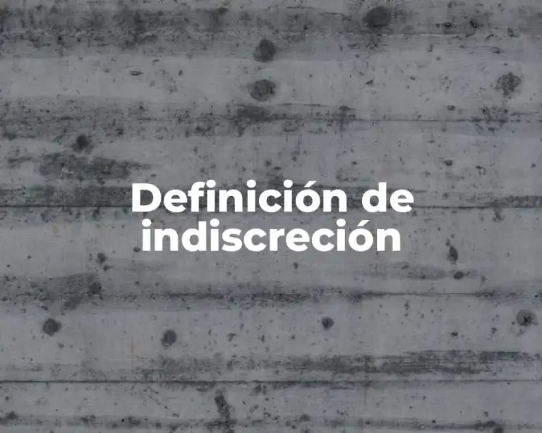 Definición de indiscreción
