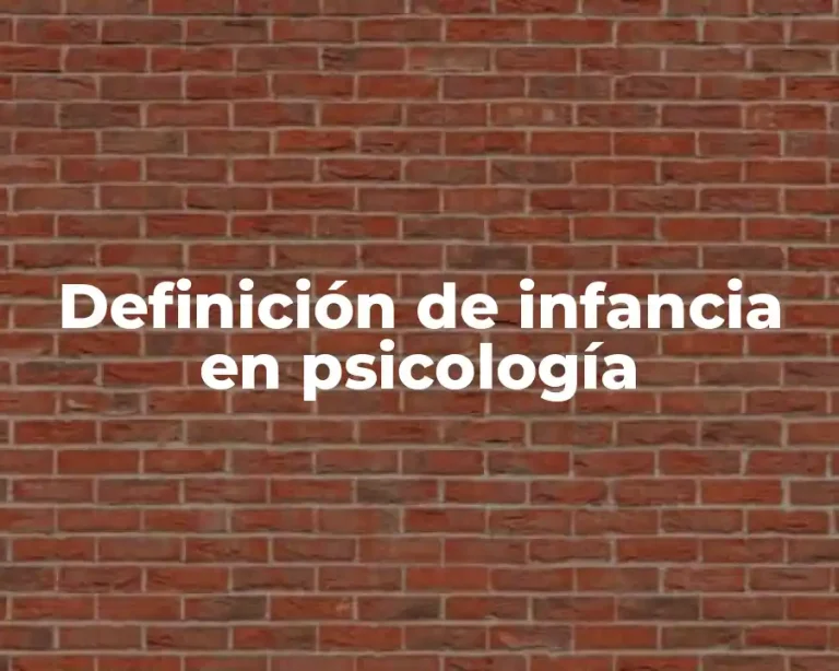 Definición de infancia en psicología