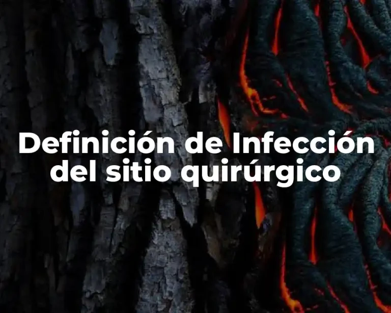 Definición de Infección del sitio quirúrgico