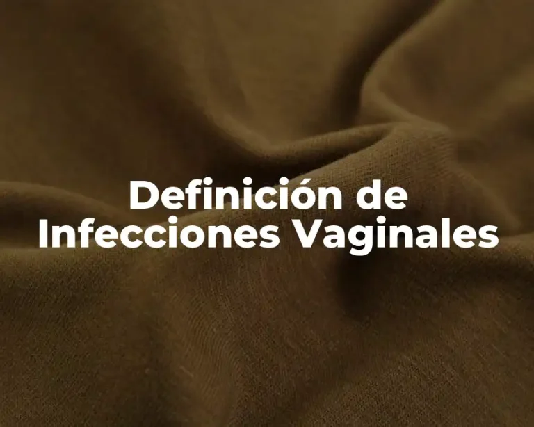 Definición de Infecciones Vaginales