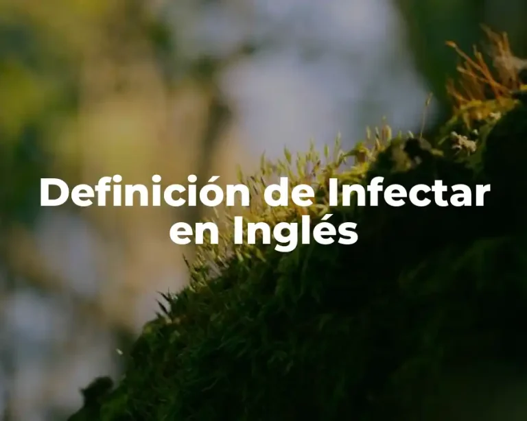 Definición de Infectar en Inglés