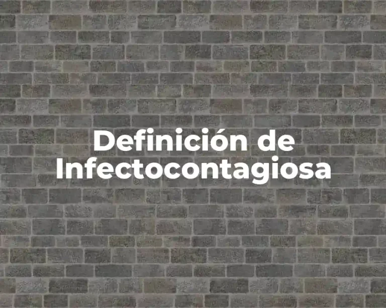 Definición de Infectocontagiosa
