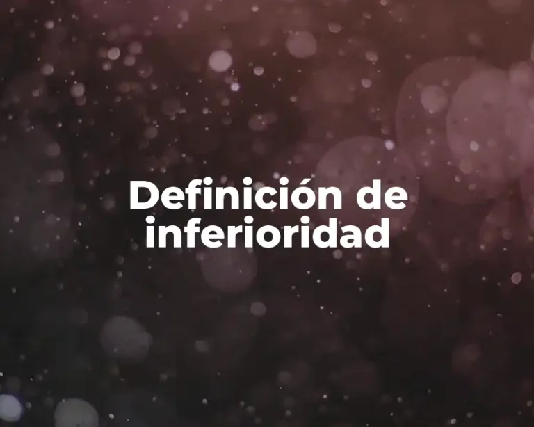 Definición de inferioridad