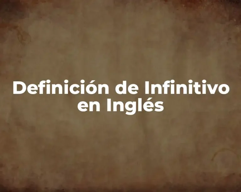 Definición de Infinitivo en Inglés