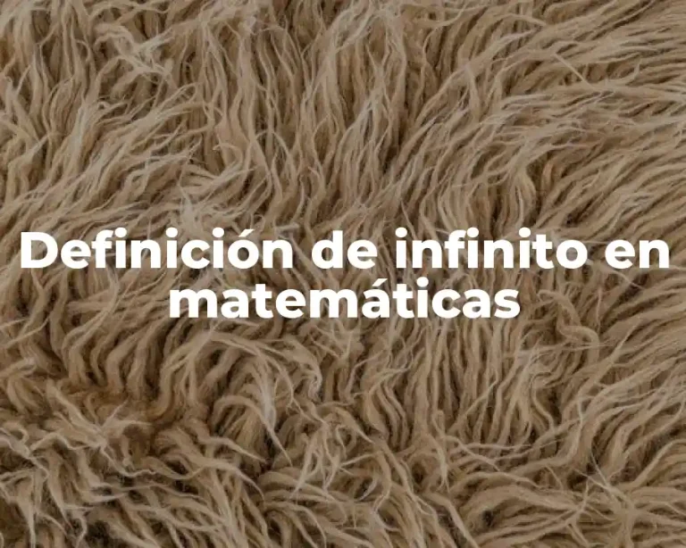 Definición de infinito en matemáticas