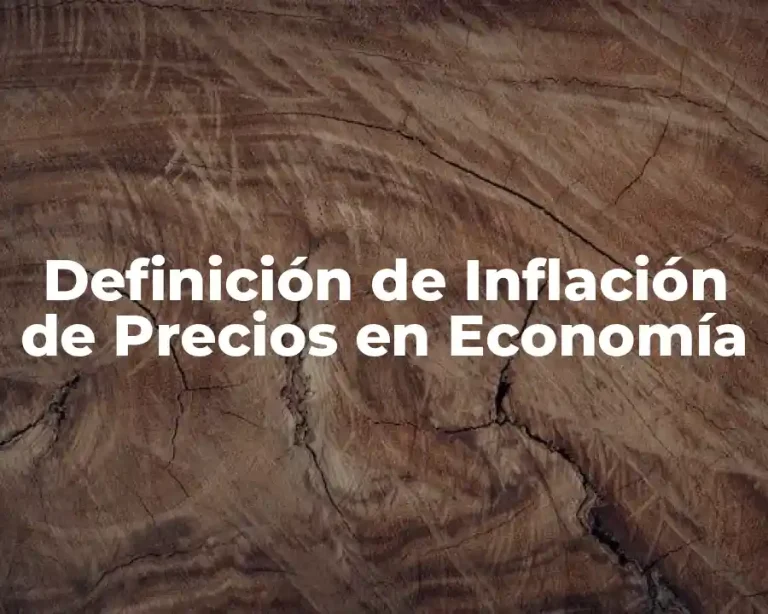 Definición de Inflación de Precios en Economía