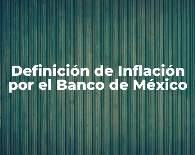 Definición de Inflación por el Banco de México