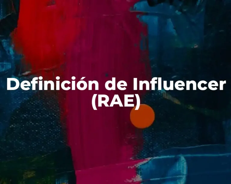 Definición de Influencer (RAE)