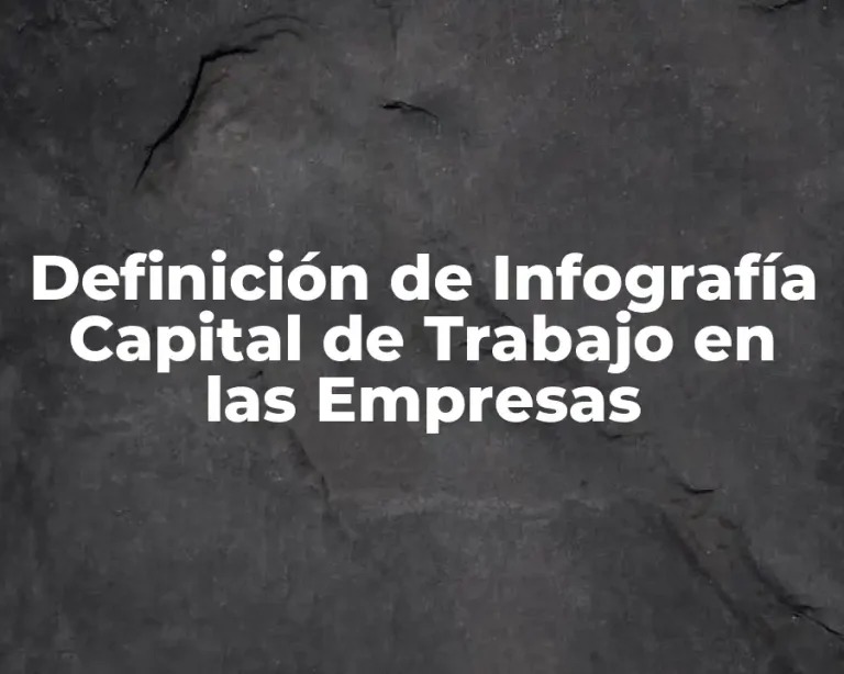 Definición de Infografía Capital de Trabajo en las Empresas