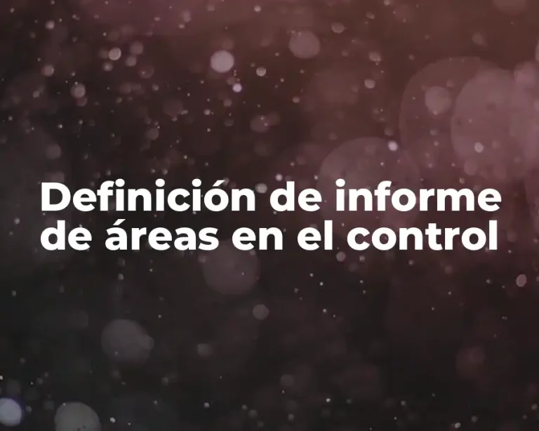 Definición de informe de áreas en el control