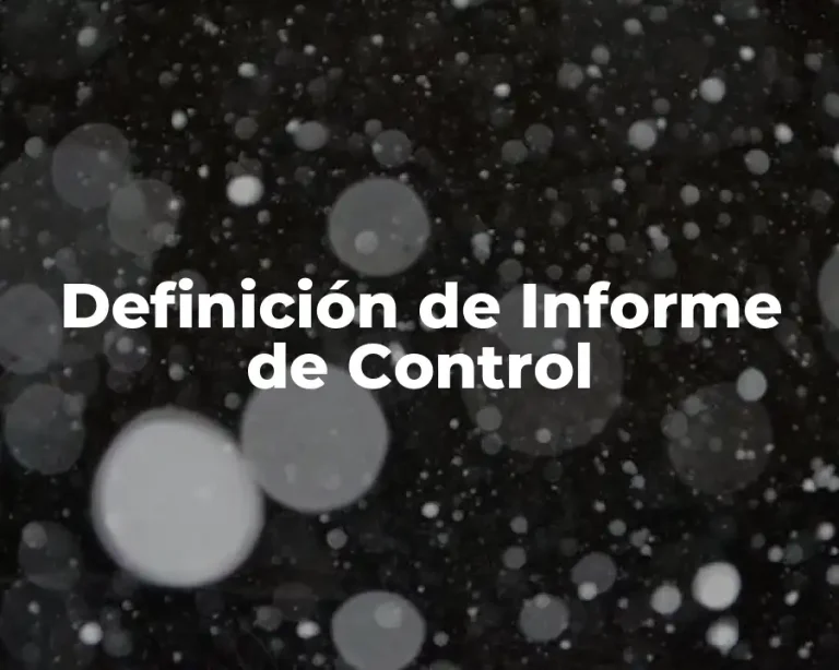 Definición de Informe de Control