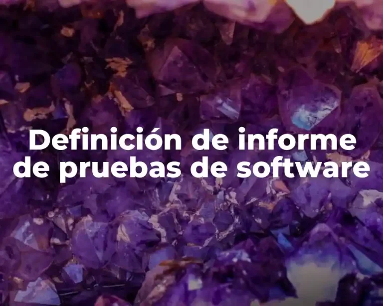 Definición de informe de pruebas de software