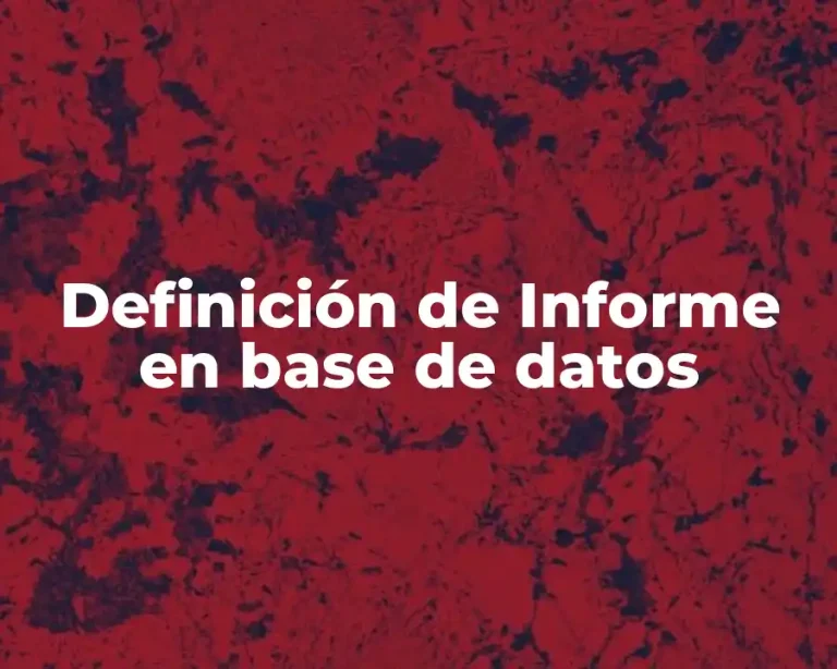 Definición de Informe en base de datos