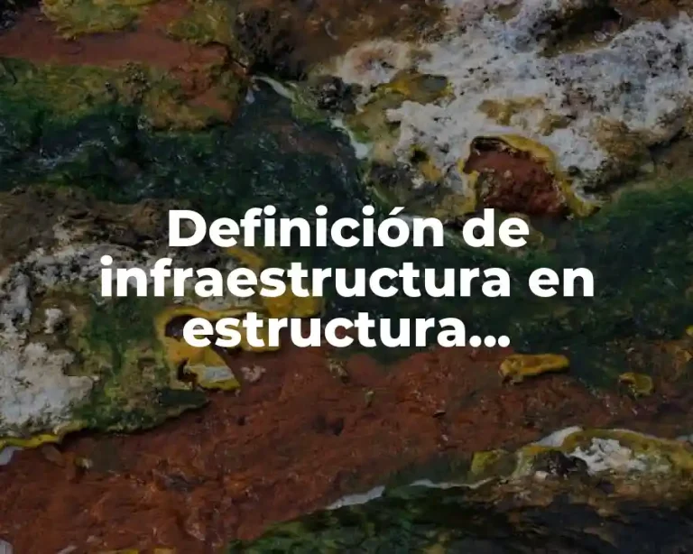Definición de infraestructura en estructura socioeconomica de México