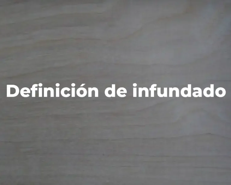 Definición de infundado