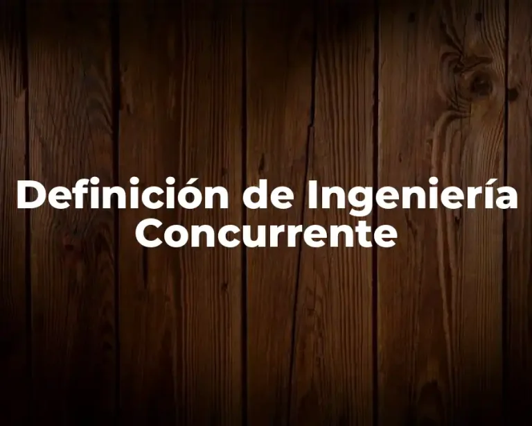 Definición de Ingeniería Concurrente