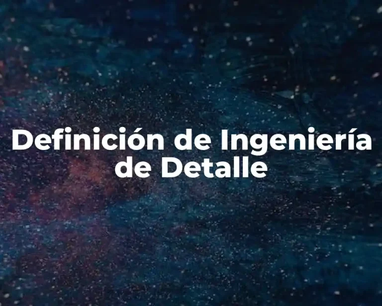 Definición de Ingeniería de Detalle