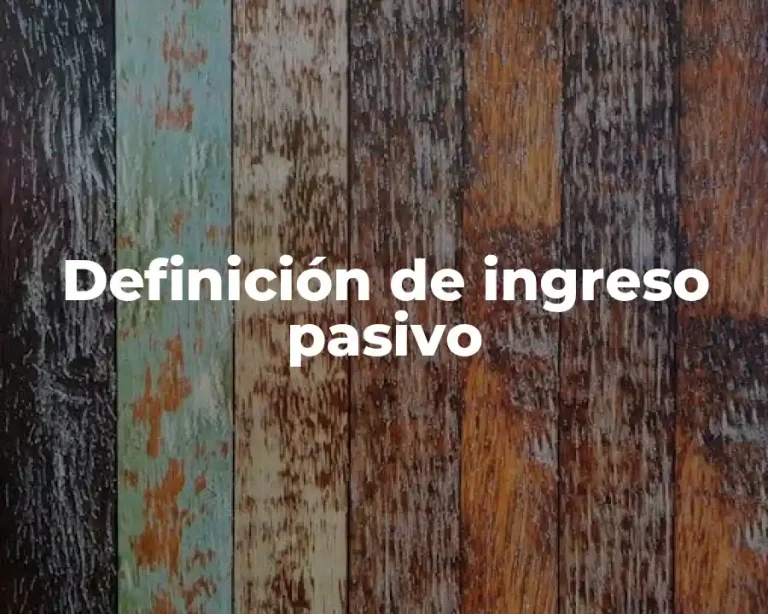 Definición de ingreso pasivo