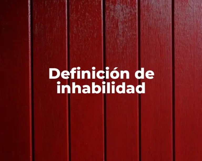 Definición de inhabilidad