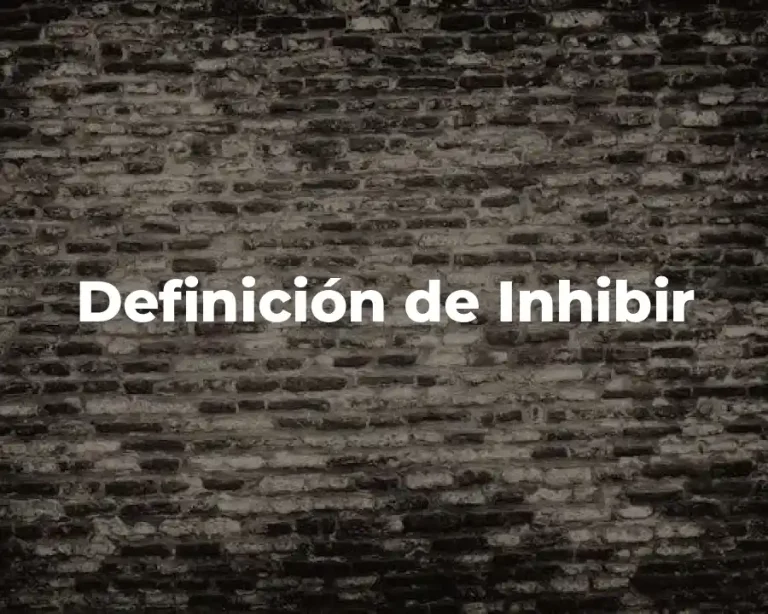 Definición de Inhibir