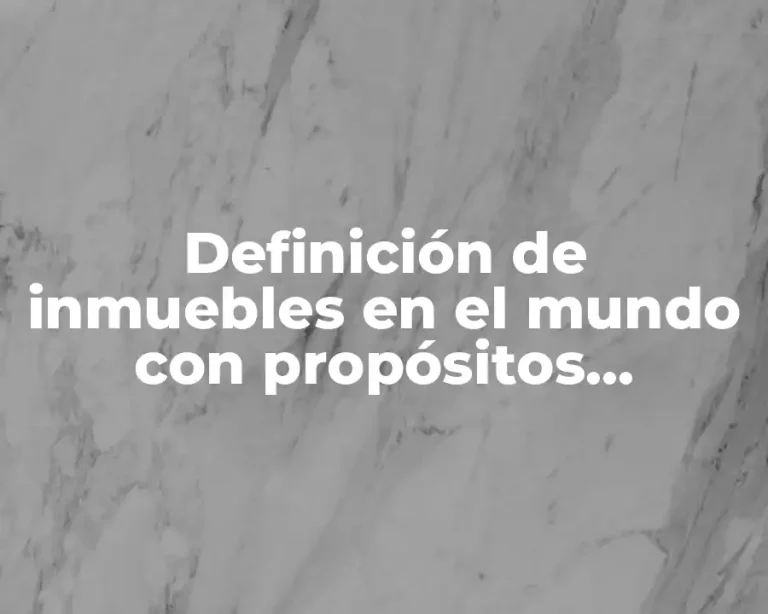 Definición de inmuebles en el mundo con propósitos ambientales