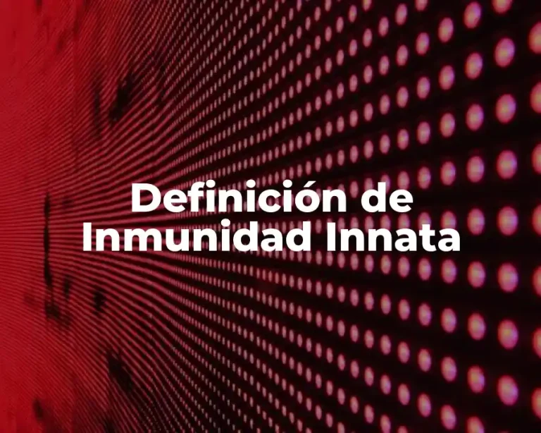 Definición de Inmunidad Innata