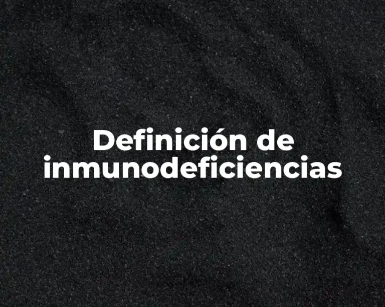 Definición de inmunodeficiencias
