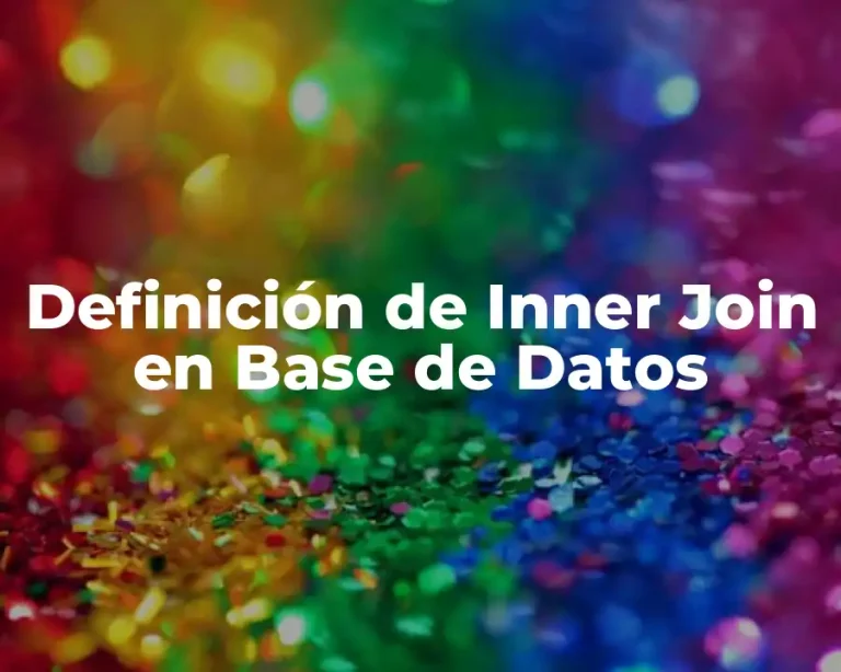 Definición de Inner Join en Base de Datos