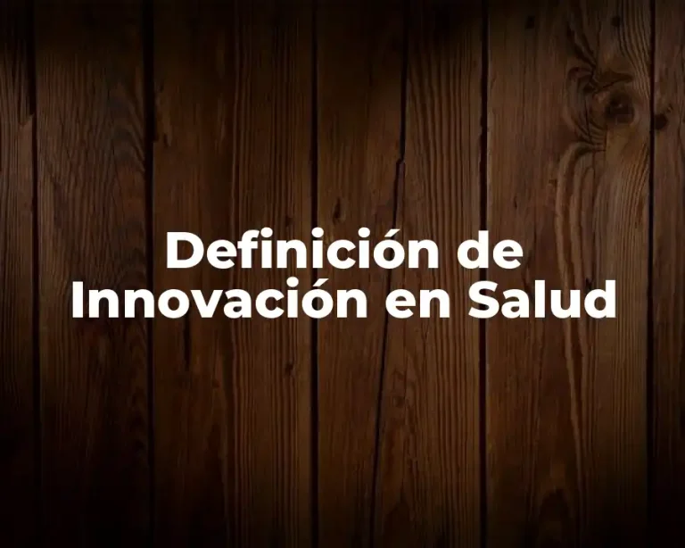 Definición de Innovación en Salud