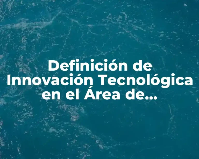 Definición de Innovación Tecnológica en el Área de Nanotecnología