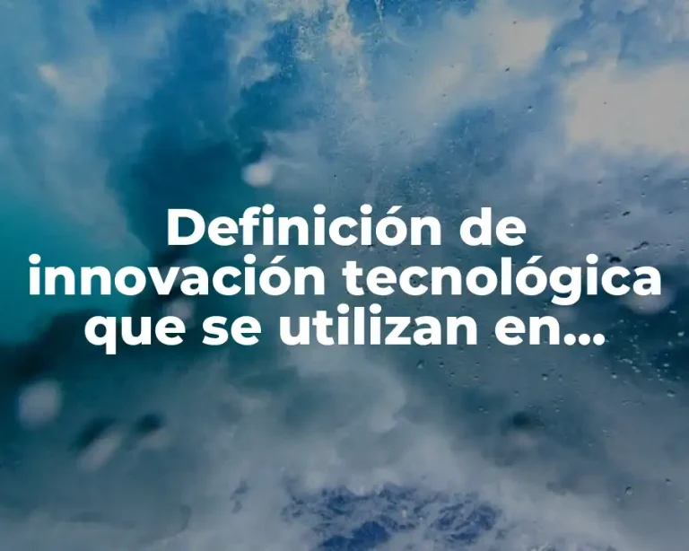 Definición de innovación tecnológica que se utilizan en ofimática