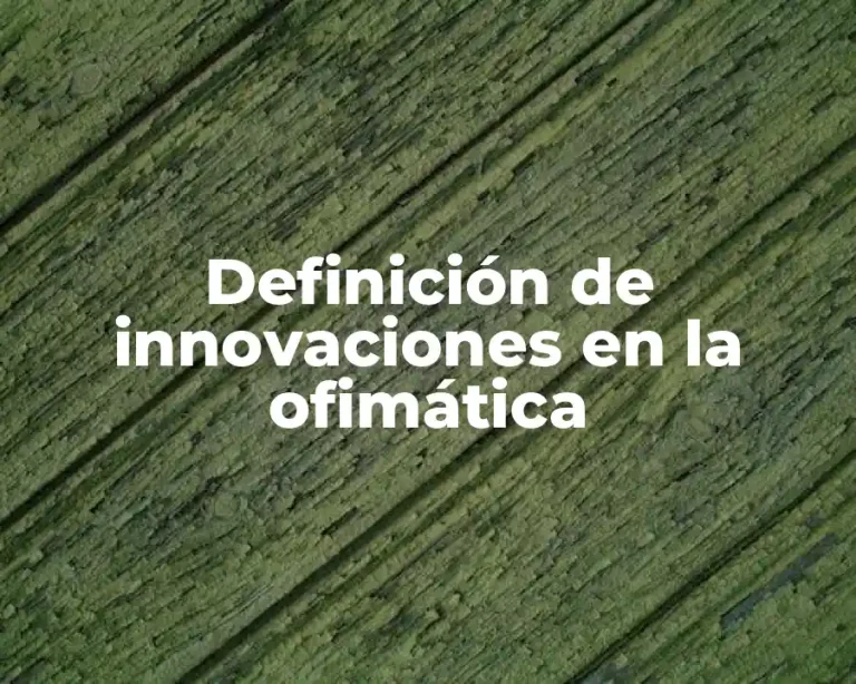 Definición de innovaciones en la ofimática