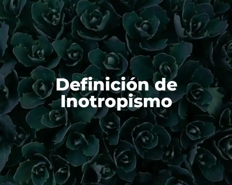 Definición de Inotropismo