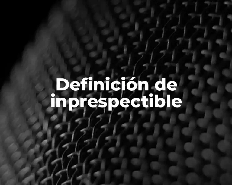 Definición de inprespectible