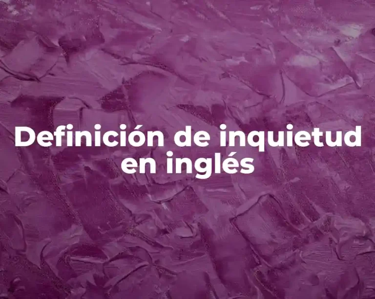 Definición de inquietud en inglés