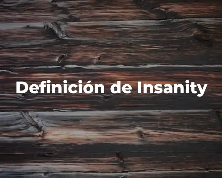 Definición de Insanity
