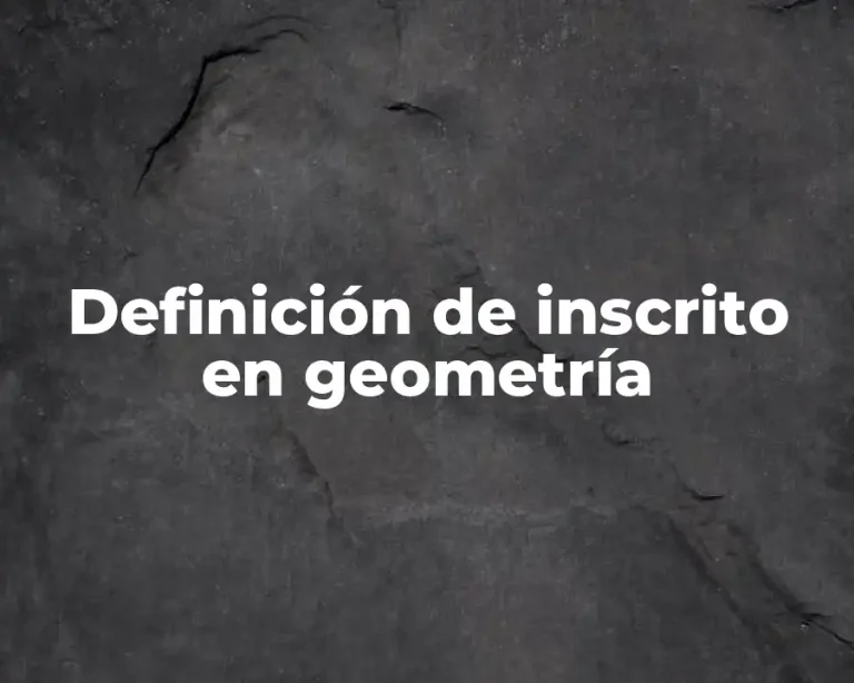 Definición de inscrito en geometría