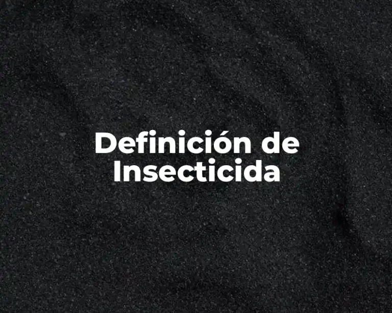 Definición de Insecticida