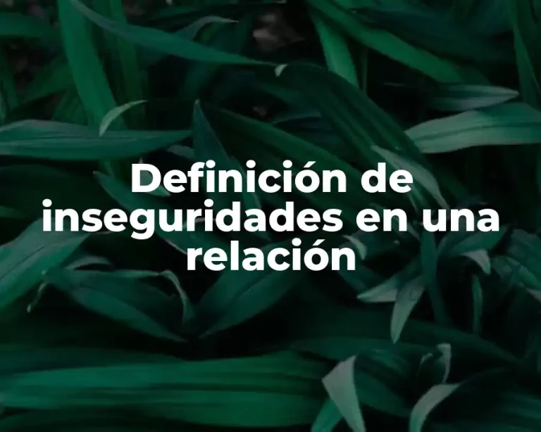 Definición de inseguridades en una relación