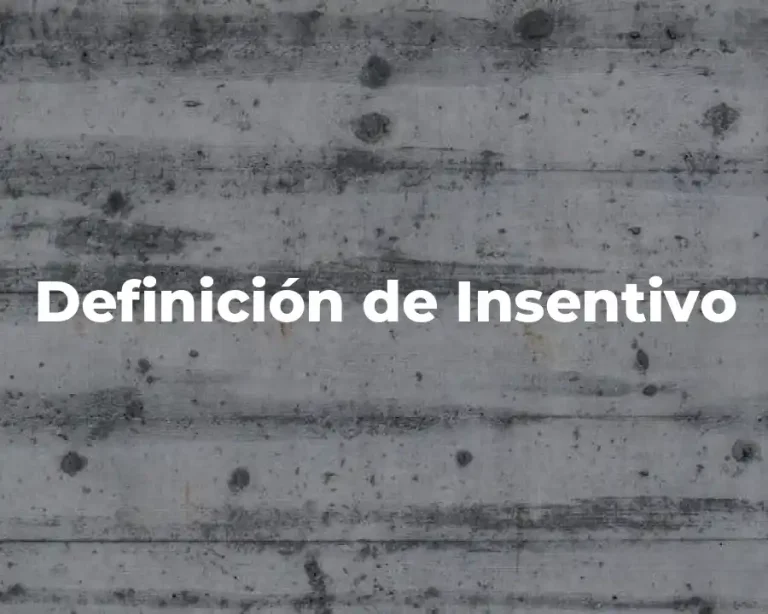 Definición de Insentivo