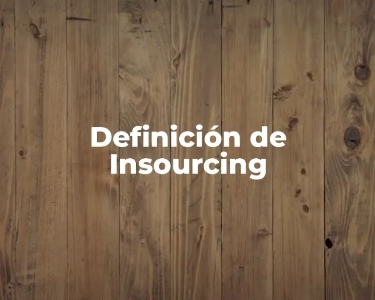 Definición de Insourcing
