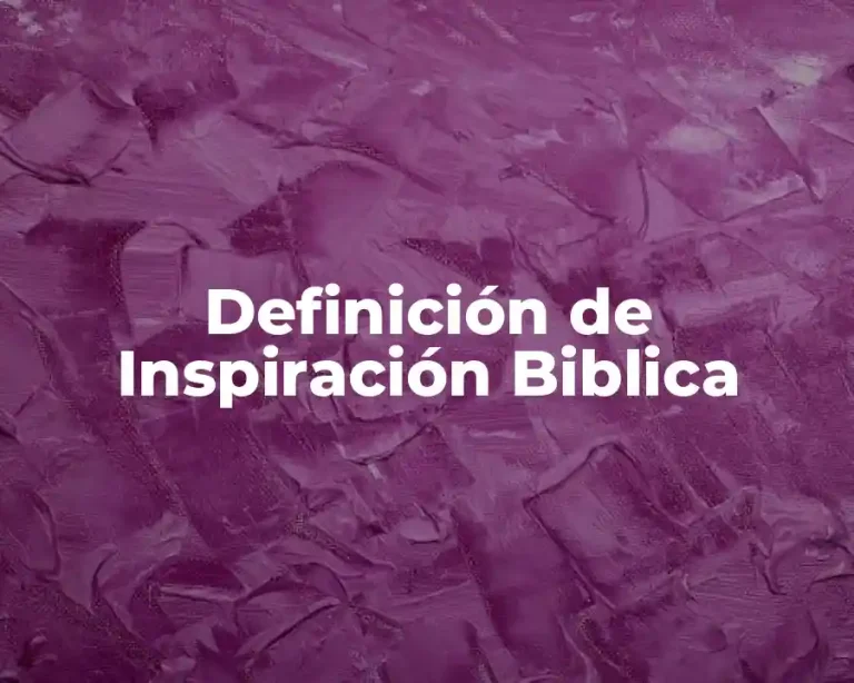 Definición de Inspiración Biblica
