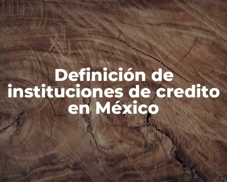 Definición de instituciones de credito en México