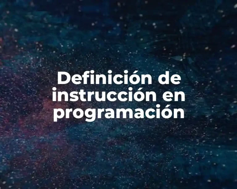 Definición de instrucción en programación