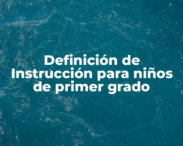 Definición de Instrucción para niños de primer grado