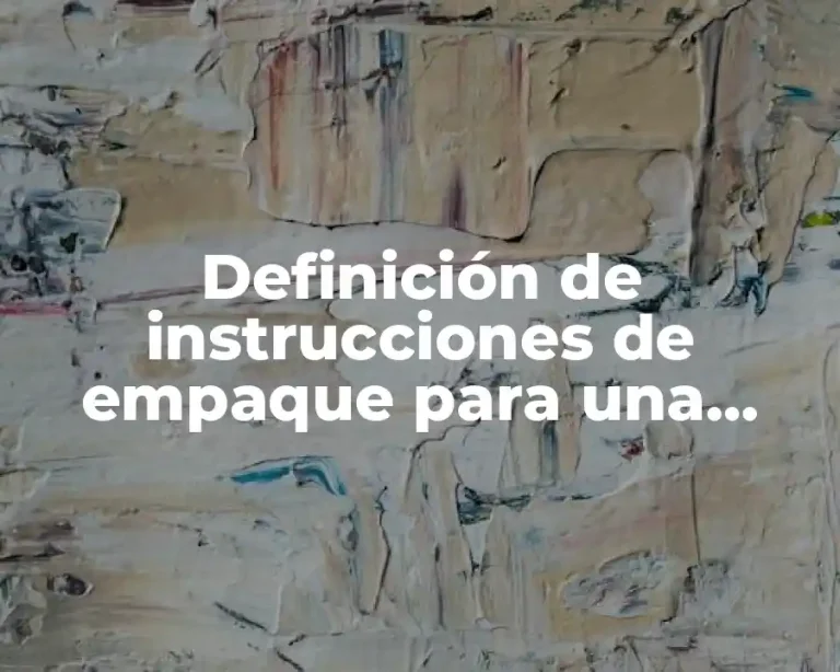 Definición de instrucciones de empaque para una exportación SIICEX